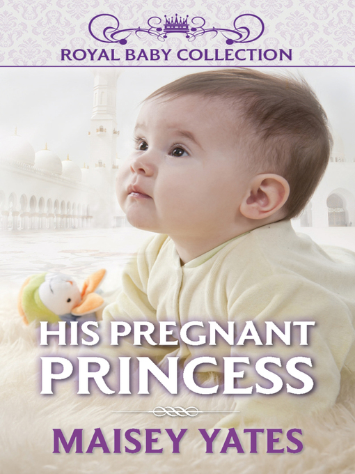 Title details for His Pregnant Princess by Maisey Yates - Wait list